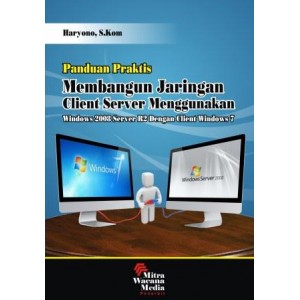 Panduan Praktis Membangun Jaringan Client Server 