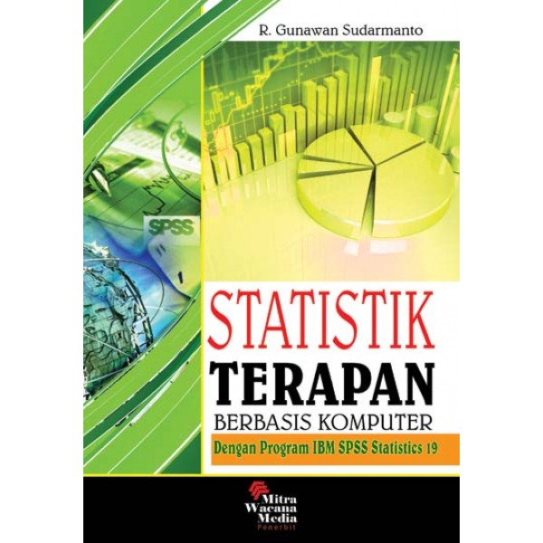 Statistik Terapan Berbasis Komputer dengan Program IBM SPSS