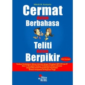 Cermat Dalam Berbahasa Teliti dalam Berpikir Ed.4