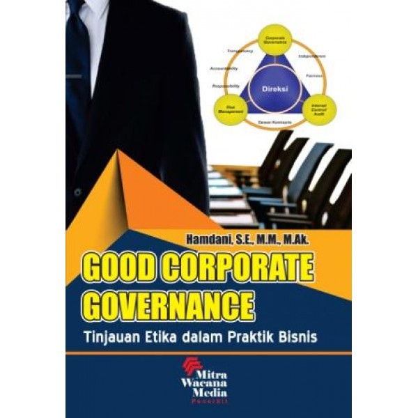 Good Corporate Governance (Tinjauan Etik dalam Bisnis)
