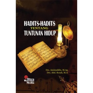 Hadits-Hadits Tentang Tuntunan Hidup