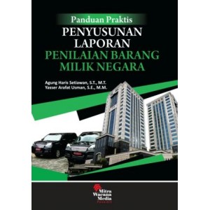 Panduan Praktis Penyusunan Laporan Penilaian Barang Milik Negara