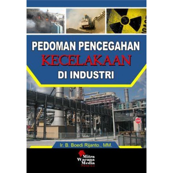 Pedoman Pencegahan Kecelakaan Kerja di Industri