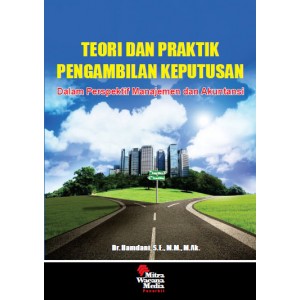 Teori dan Praktik Pengambilan Keputusan